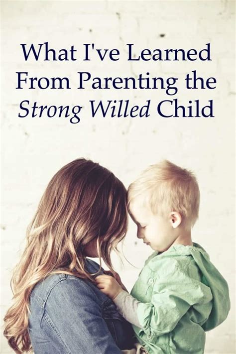 What I've Learned From Parenting the Strong Willed Child
