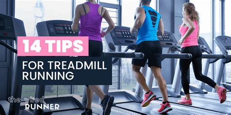 14 Tips For Treadmill Running The Wired Runner