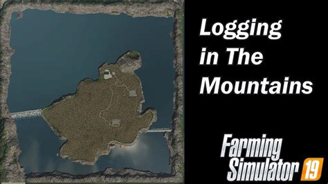 Farming Simulator 19 Map First Impression Logging In The Mountains