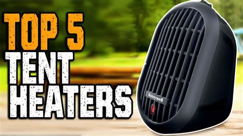 Best Tent Heater 2023 Top 5 Safe Tent Heaters For Camping Youtube