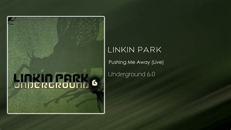 Linkin Park Pushing Me Away Underground Youtube