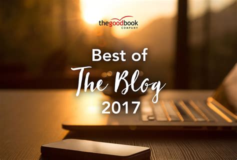 Top 10 Best Blogs Of 2017 The Good Book Blog
