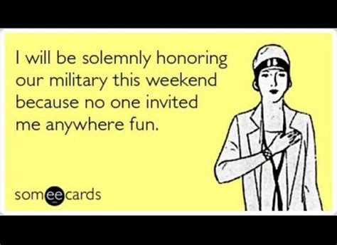 The Funniest Memorial Day Someecards Someecards Memorial Day Fun At