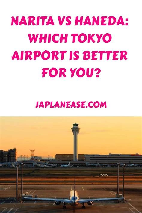Narita Vs Haneda Which Tokyo Airport Is Better For You Japlanease