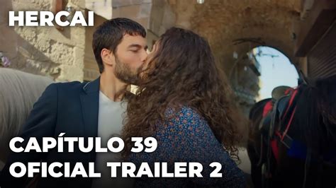 Hercai Capítulo 39 Oficial Trailer 2 Subtítulos en Español YouTube