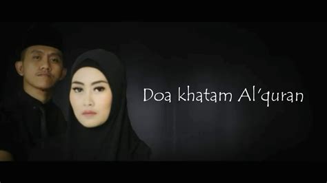 Doa Khatam Quran Maksud : DOA KHATAM AL QURAN - YouTube - Lirik:allah