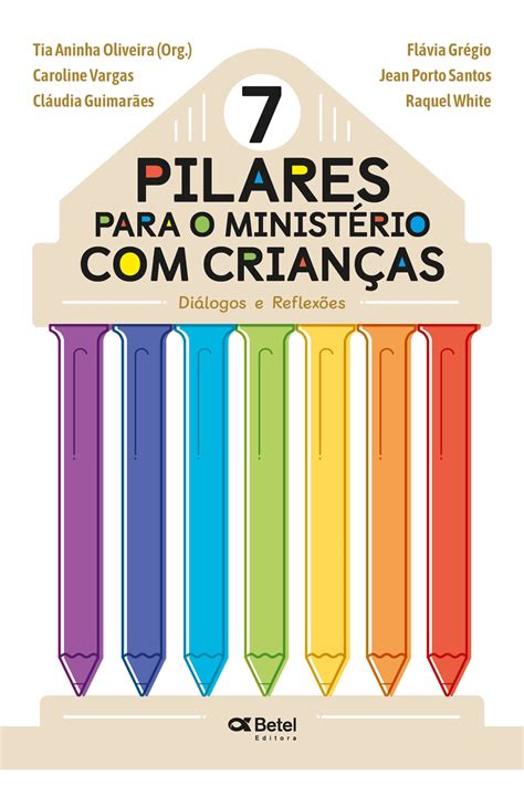 7 Pilares Para O Ministério Com Crianças Editora Betel Livraria