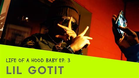 Lil Gotit Life Of A Hood Baby Ep 3 Its Crazy But Its True Youtube