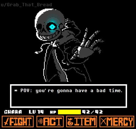 Pov Youre Gonna Have A Bad Time Rundertale