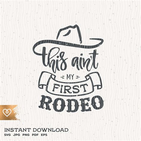 Rodeo Svg This Ain T My First Rodeo Svg Country Girl Rodeo Etsy Canada