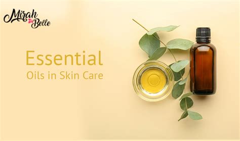 Top Ten Essential Oils In Beauty And Skin Care Mirah Belle