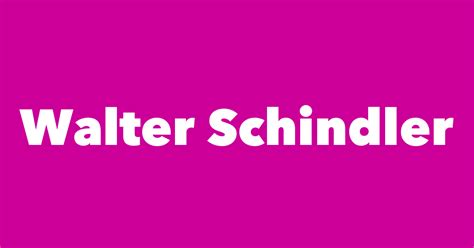 Walter Schindler Spouse Children Birthday And More