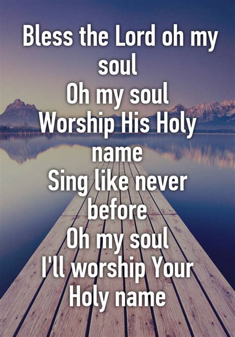 Bless The Lord Oh My Soul Oh My Soul Worship His Holy Name Sing Like