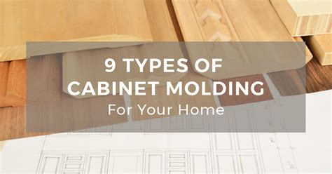 What your cabinets are made of determines how they look and how they'll stand up to daily use. 9 Types of Molding for Your Kitchen Cabinets