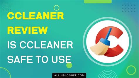 Ccleaner Review 2023 Is Ccleaner Safe To Use Now Allinblogger
