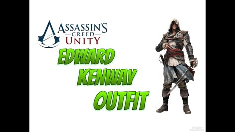 Ac Unity How To Get Edward Kenway S Outfit From Ac Black Flag Youtube