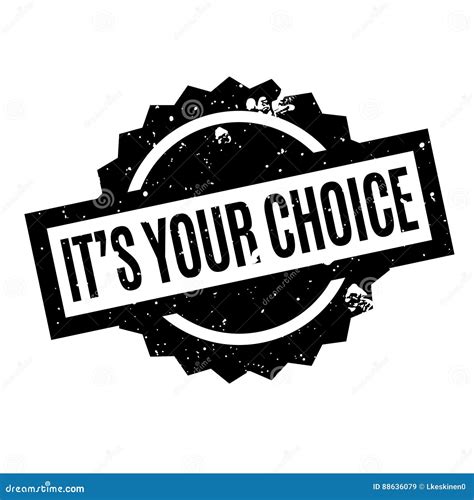 It S Your Choice Rubber Stamp Stock Vector Illustration Of Isolated