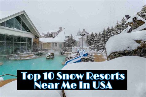 Snow Resorts Near Me Top 10 Affordable Deals