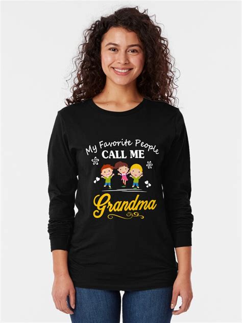 T Ideas For Grandma My Favorite People Call Me Grandma Shirt T Shirt By Karon2345 Redbubble