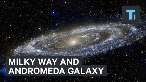 Milky Way And Andromeda Galaxy Collision Youtube