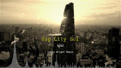 Big City Boi Binz Remix Youtube