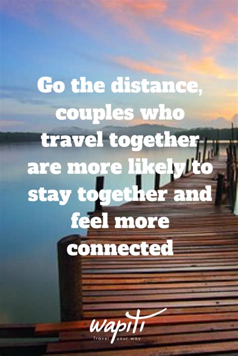 56 Traveling Together Quotes For Friends And Loved Ones 2022