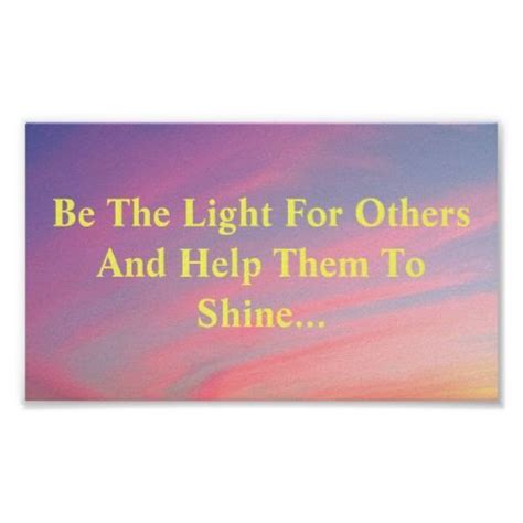 Be The Light For Others Be A T To Others And Inspire Them