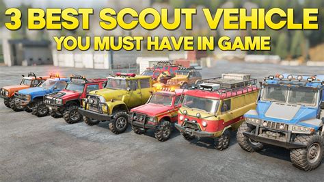 Top 3 Snowrunner Best Scout Vehicles You Must Have These Vehicles In