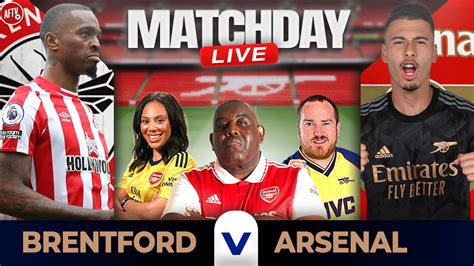 Brentford Vs Arsenal Match Day Live Youtube