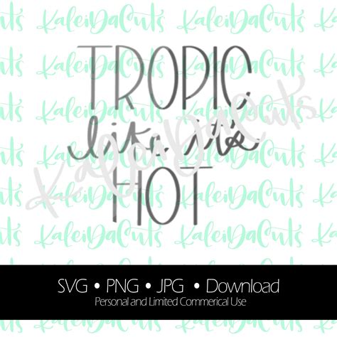 Tropic Like It S Hot Digital Download Kaleidacuts