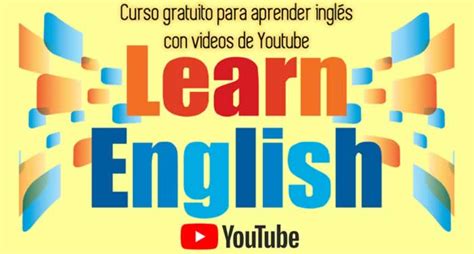 Curso Gratuito Para Aprender Inglés Con Videos De Youtube Recursos