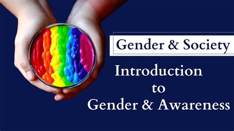 Gender And Society Introduction To Gender And Awareness Youtube