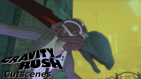 Gravity Rush Remastered Cutscenes 04 Youtube