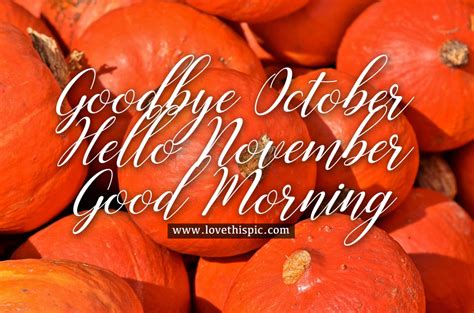 Goodbye October Hello November Good Morning Pictures Photos And