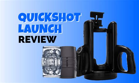 Fleshlight Quickshot Launch Review Tugbro Com