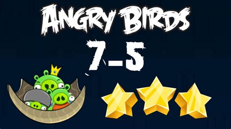 7 5 Angry Birds Danger Above 2 Birds 3 Stars YouTube