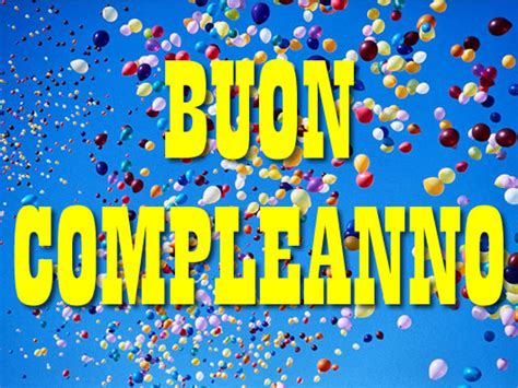Il buon compleanno è un augurio speciale che ha bisogno di immagini altrettanto speciali. Immagini di Buon Compleanno, Tanti auguri e Stati con ...