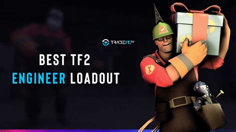Best Tf2 Engineer Loadout And Where To Get The Items