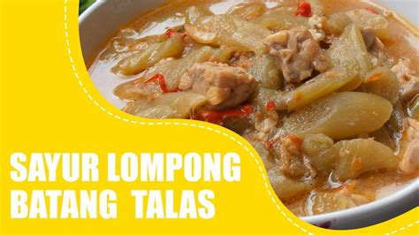 Maybe you would like to learn more about one of these? Sayur Lompong Resep Tradisional Sayur Batang Talas ala ...
