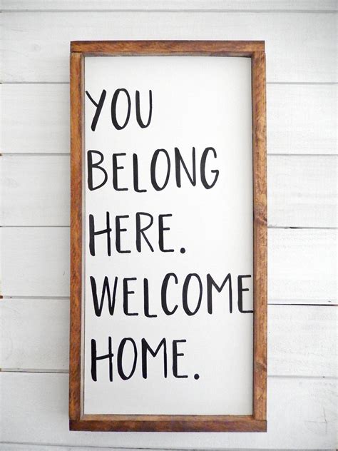 You Belong Here Welcome Home Home Wood Sign Farmhouse Wall Etsy