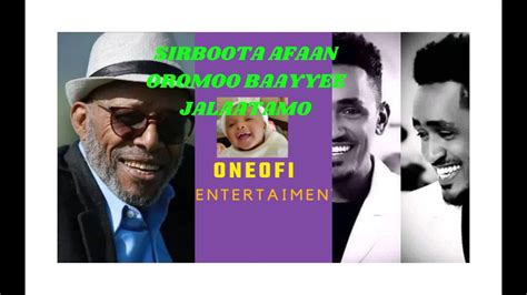 Sirboota Afaan Oromoo Baayyee Jalaatamoafaan Oromoo Collection Music
