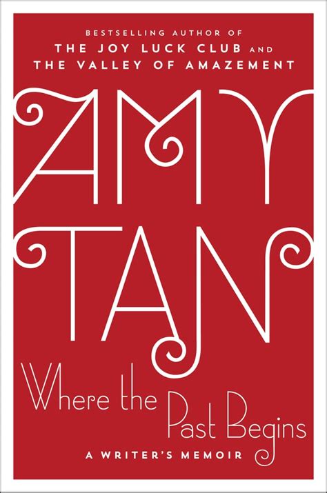 Where The Past Begins By Amy Tan Out Oct 17 Best 2017 Fall Books