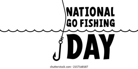 137 National Go Fishing Day Images Stock Photos And Vectors Shutterstock