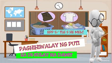 Epp 5tle5 He Melc Week 3 Paghihiwalay Ng Puti Sa Di Kulay At Mga Paraan Sa Pagtanggal Ng