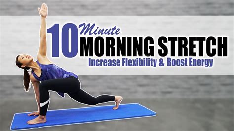 10 Minute Morning Stretch To Increase Flexibility And Boost Energy