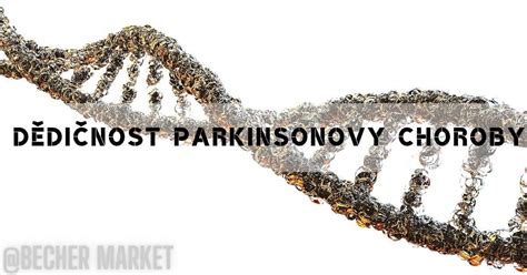 Dědičnost Parkinsonovy Choroby Becher Market