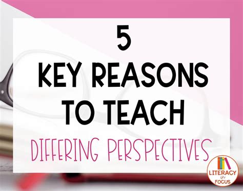 5 Key Reasons To Teach Differing Perspectives Literacy In Focus A