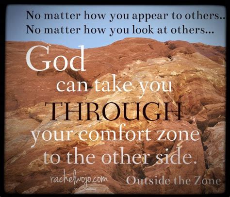 God Wants To Take Us Through Our Comfort Zones Not Out Of Them