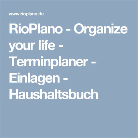 Plane deine aufgaben und todo´s ein. RioPlano - Organize your life - Terminplaner - Einlagen - Haushaltsbuch | Terminplaner ...