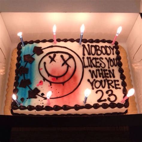 You're like van wilder except not that old, desperate, or hot. Robs cake | Funny birthday cakes, Blink 182 cake, 23 ...